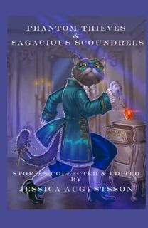 [GET] [EPUB KINDLE PDF EBOOK] Phantom Thieves & Sagacious Scoundrels by  Jessica Augustsson,Wendy Ni