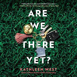 [READ] [EPUB KINDLE PDF EBOOK] Are We There Yet? by  Kathleen West,Thérèse Plummer,Penguin Audio 🗃️