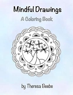 READ PDF EBOOK EPUB KINDLE Mindful Drawings: A Coloring Book by  Theresa Beebe 📍