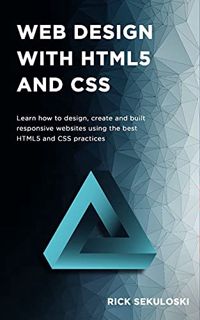ACCESS EBOOK EPUB KINDLE PDF Web Design with HTML5 and CSS: Learn how to design, create and built re