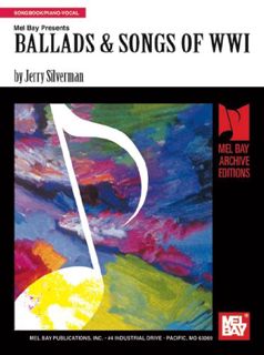Get [KINDLE PDF EBOOK EPUB] Mel Bay Presents Ballads & Songs of WWI by  Jerry Silverman 📑