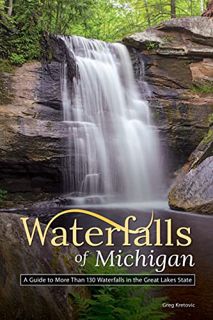 READ KINDLE PDF EBOOK EPUB Waterfalls of Michigan: A Guide to More Than 130 Waterfalls in the Great