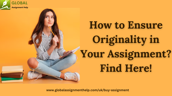 How to Ensure Originality in Your Assignment? Find Here!