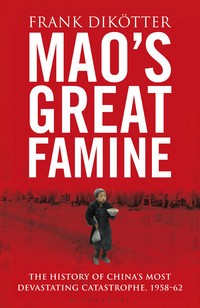 Read [Book] Mao's Great Famine: The History of China's Most Devastating Catastrophe, 1958-62 by Fran