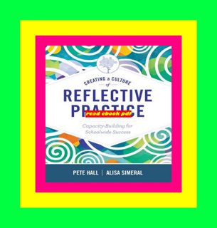 [DOWNLOAD] Creating a Culture of Reflective Practice Building Capacity for Schoolwide Success Full-