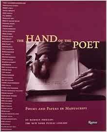 Read [KINDLE PDF EBOOK EPUB] The Hand of The Poet: Poems and Papers in Manuscript by Rodney Phillips