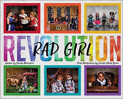 READ [PDF EBOOK EPUB KINDLE] RAD GIRL Revolution: The Children's Book for Little Girls with BIG Drea