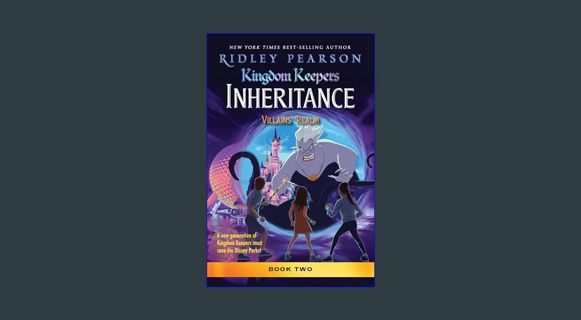 Download Online Kingdom Keepers Inheritance: Villains' Realm: Kingdom Keepers Inheritance Book 2