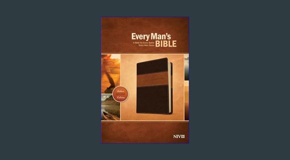GET [PDF Every Man's Bible NIV, Deluxe Heritage Edition, TuTone (LeatherLike, Brown/Tan) – Study Bi