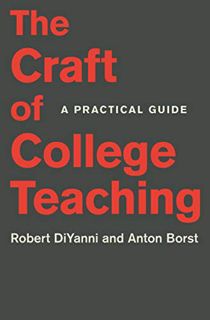 Access [EBOOK EPUB KINDLE PDF] The Craft of College Teaching: A Practical Guide (Skills for Scholars