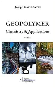 GET EPUB KINDLE PDF EBOOK Geopolymer Chemistry and Applications, 5th Ed by Joseph Davidovits 🗸