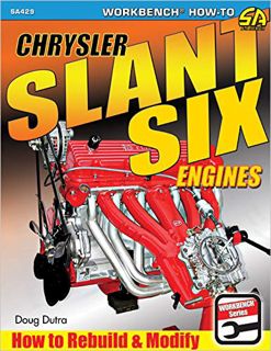 View EPUB KINDLE PDF EBOOK Chrysler Slant Six Engines: How to Rebuild and Modify by  Doug Dutra ✉️