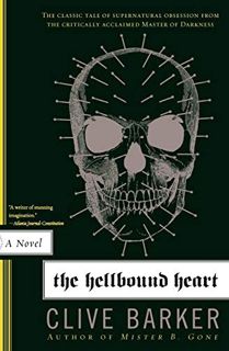 ACCESS [PDF EBOOK EPUB KINDLE] The Hellbound Heart: A Novel by  Clive Barker 💛