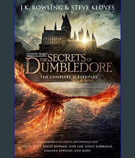 Download Online Fantastic Beasts: The Secrets of Dumbledore – The Complete Screenplay (Fantastic Be