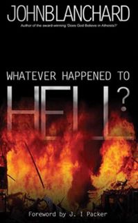 READ [PDF EBOOK EPUB KINDLE] Whatever Happened to Hell? by  John Blanchard 📰