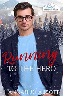 [Get] [KINDLE PDF EBOOK EPUB] Running to the Hero: A Christian Doctor Christmas Romance by  Hannah J