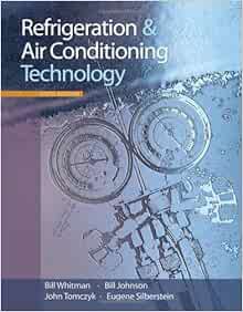 GET [KINDLE PDF EBOOK EPUB] Refrigeration & Air Conditioning Technology (Available Titles CourseMate