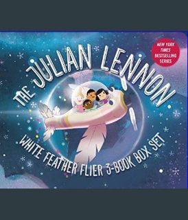 READ [E-book] Julian Lennon White Feather Flier 3-Book Box Set (Julian Lennon's Children's Adventur