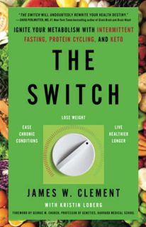 GET [EPUB KINDLE PDF EBOOK] The Switch: Ignite Your Metabolism with Intermittent Fasting, Protein Cy