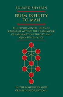 GET [KINDLE PDF EBOOK EPUB] From Infinity to Man: The Fundamental Ideas of Kabbalah Within the Frame