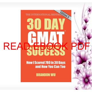^^[download p.d.f]^^ 30 Day GMAT Success  Edition 3: How I Scored 780 on the GMAT in 30 Days and H