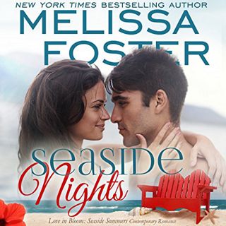 [ACCESS] [EPUB KINDLE PDF EBOOK] Seaside Nights: Love in Bloom: Seaside Summers by  Melissa Foster,B