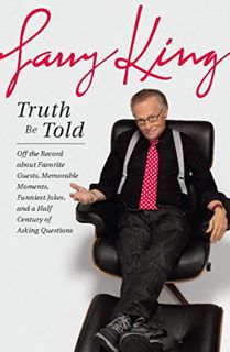 View [KINDLE PDF EBOOK EPUB] Truth Be Told: Off the Record about Favorite Guests, Memorable Moments,