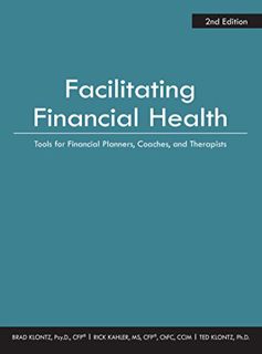 Get PDF EBOOK EPUB KINDLE Facilitating Financial Health: Tools for Financial Planners, Coaches, and