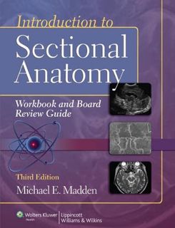 VIEW [EBOOK EPUB KINDLE PDF] Introduction to Sectional Anatomy Workbook and Board Review Guide (Poin