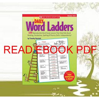(Download) Kindle Daily Word Ladders: Grades 4Ã¢Â€Â“6: 100 Reproducible Word Study Lessons That He