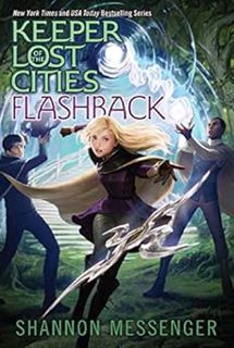 [Access] [EPUB KINDLE PDF EBOOK] Flashback (Keeper of the Lost Cities Book 7) by Shannon Messenger �