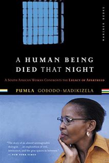 [VIEW] EPUB KINDLE PDF EBOOK A Human Being Died That Night: A South African Woman Confronts the Lega