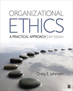 [ACCESS] EBOOK EPUB KINDLE PDF Organizational Ethics: A Practical Approach by  Craig E. Johnson 💜