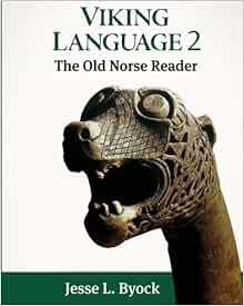 [View] EBOOK EPUB KINDLE PDF Viking Language 2: The Old Norse Reader (Viking Language Old Norse Icel
