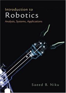 View [EPUB KINDLE PDF EBOOK] Introduction to Robotics: Analysis, Systems, Applications by  Saeed Ben