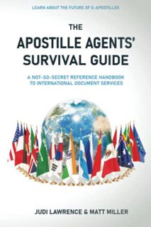 [Get] EBOOK EPUB KINDLE PDF The Apostille Agents's Survival Guide: A Not-So-Secret Reference Handboo