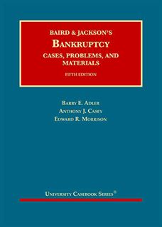 ACCESS [PDF EBOOK EPUB KINDLE] Baird and Jackson's Bankruptcy: Cases, Problems, and Materials (Unive