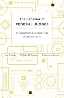 ACCESS KINDLE PDF EBOOK EPUB The Behavior of Federal Judges: A Theoretical and Empirical Study of Ra