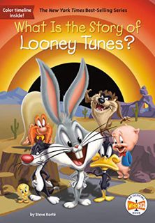 [Get] PDF EBOOK EPUB KINDLE What Is the Story of Looney Tunes? by  Steve Korte,Who HQ,John Hinderlit