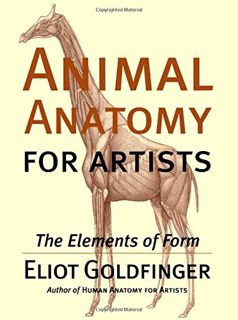 [GET] [KINDLE PDF EBOOK EPUB] Animal Anatomy for Artists: The Elements of Form by  Eliot Goldfinger