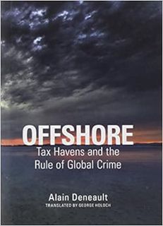 [VIEW] KINDLE PDF EBOOK EPUB Offshore: Tax Havens and the Rule of Global Crime by Alain Deneault 📦