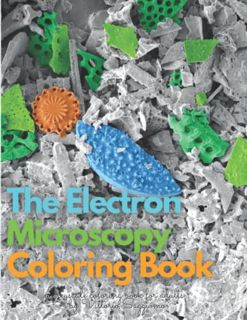 Get [KINDLE PDF EBOOK EPUB] The Electron Microscopy Coloring Book: A greyscale coloring book for adu