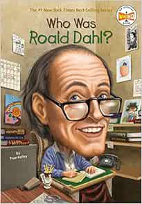 [Get] [EPUB KINDLE PDF EBOOK] Who Was Roald Dahl? by True Kelley,Who HQ,Stephen Marchesi 📩