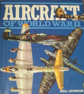 [ACCESS] [EPUB KINDLE PDF EBOOK] Aircraft of World War 2 by  Bill Gunston 📫