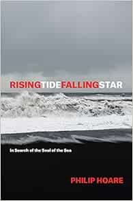 [VIEW] EPUB KINDLE PDF EBOOK RISINGTIDEFALLINGSTAR: In Search of the Soul of the Sea by Philip Hoare