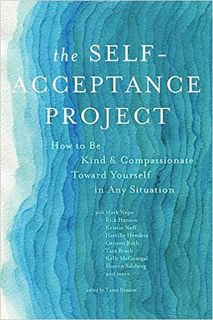Download ⚡️ [PDF] The Self-Acceptance Project: How to Be Kind and Compassionate Toward Yourself in A