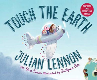 View [EBOOK EPUB KINDLE PDF] Touch the Earth (Julian Lennon White Feather Flier Adventure) by  Julia
