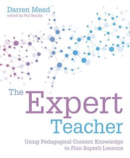 ACCESS [KINDLE PDF EBOOK EPUB] Expert Teacher: Using pedagogical content knowledge to plan superb le