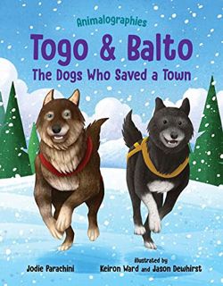 [VIEW] [KINDLE PDF EBOOK EPUB] Togo and Balto: The Dogs Who Saved a Town (Animalographies) by  Jodie