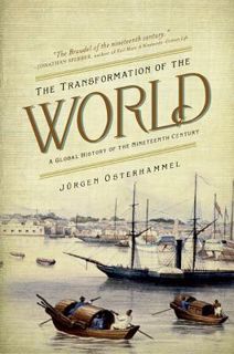 Full Access [eBook] The Transformation of the World: A Global History of the Nineteenth Century (Ame